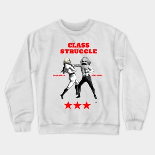 Class Struggle Crewneck Sweatshirt